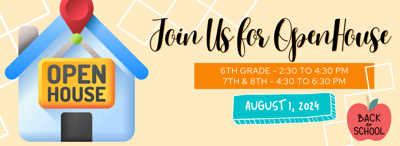 open house august 1 6th grade 2:30 - 4:30 and 7th and 8th grade 4:30 - 6:30 .