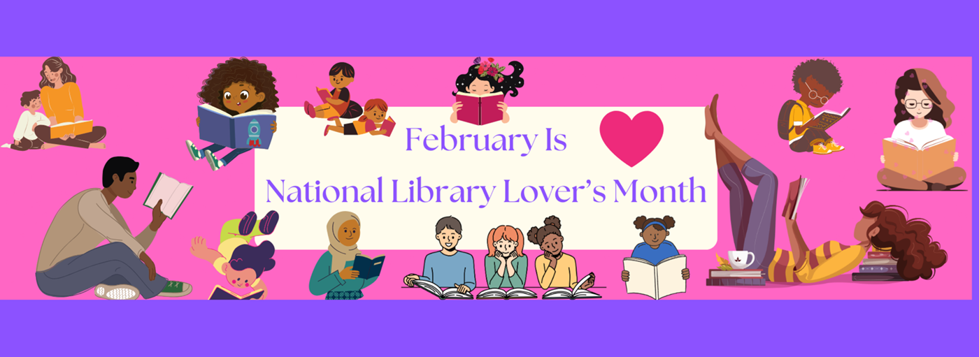 february is national library lover&#39;s month